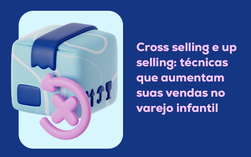 Cross selling e up selling: técnicas que aumentam suas vendas