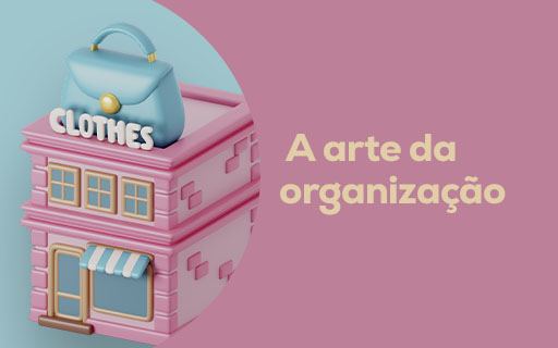 A arte da organização